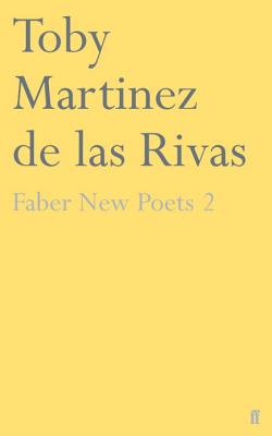 Faber New Poets 2 - Martinez de las Rivas, Toby