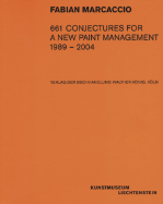 Fabian Marcaccio: 661 Conjectures for a New Paint Management 1989-2004