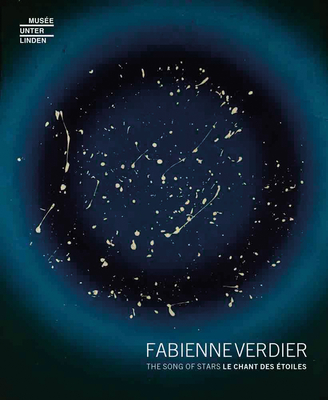 Fabienne Verdier: The Song of Stars - Baucher, B. (Text by), and Fr?mon, J. (Text by), and Goerig-Hergott, F. (Text by)