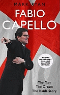 Fabio Capello: The Man, the Dream, the Inside Story
