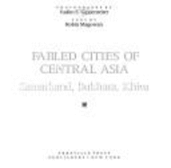 Fabled Cities of Central Asia: Samarkand, Bukhara, Khiva - Macowan, Robin, and Magowan, Robin, and Gippenreiter, Vadim Evgen'evich