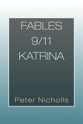 Fables 9/11 Katrina - Nicholls, Peter, Professor