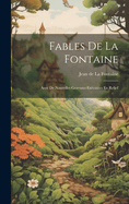 Fables De La Fontaine: Avec De Nouvelles Gravures Excutes En Relief