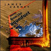 Fables From the Aqueduct - James Carney