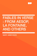 Fables in Verse: From Aesop, La Fontaine, and Others