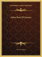Fabre: Poet of Science