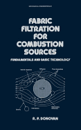 Fabric Filtration for Combustion Sources: Fundamentals and Basic Technology