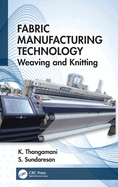 Fabric Manufacturing Technology: Weaving and Knitting