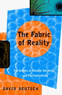 Fabric of Reality - Deutsch, David, and Deutsch