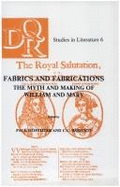 Fabrics and Fabrications: Myth and Making of William and Mary - Hoftijzer, Paul G. (Editor), and Barfoot, C. C. (Editor)