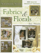 Fabrics & Florals - Miller, Jill