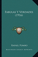 Fabulas Y Verdades (1916) - Pombo, Rafael