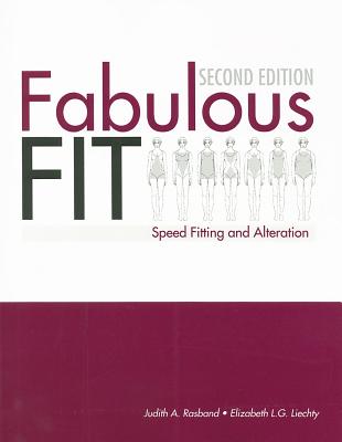 Fabulous Fit: Speed Fitting and Alterations - Liechty, Elizabeth, and Rasband, Judith