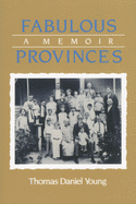 Fabulous Provinces: A Memoir