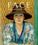 Face: Australian Portraits: 1880-1960