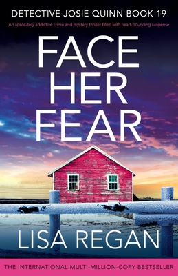Face Her Fear: An absolutely addictive crime and mystery thriller filled with heart-pounding suspense - Regan, Lisa