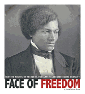 Face of Freedom: How the Photos of Frederick Douglass Celebrated Racial Equality