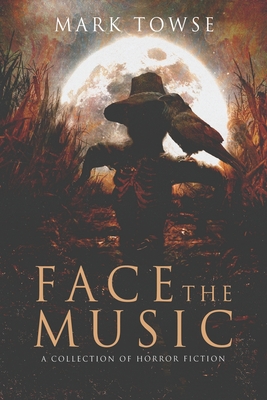 Face the Music - Towse, Mark