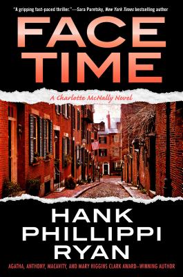 Face Time: A Charlotte McNally Novel - Ryan, Hank Phillippi