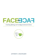 Face to Face: Creating Lifelong & Multigenerational Clients