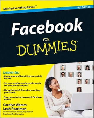 Facebook For Dummies - Abram, Carolyn, and Pearlman, Leah