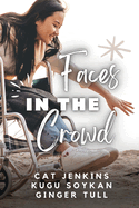 Faces in the Crowd (These First Letters, Book Eight)