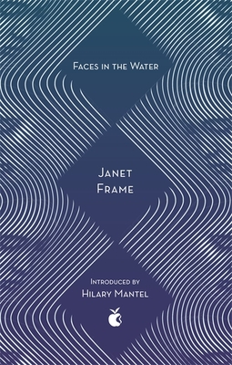 Faces In The Water - Frame, Janet, and Mantel, Hilary (Introduction by)