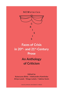 Faces of Crisis in 20th- And 21st-Century Prose: An Anthology of Criticism