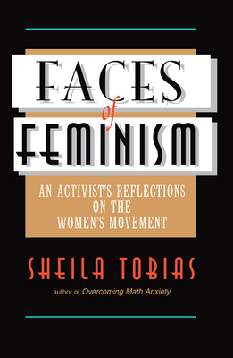 Faces Of Feminism: An Activist's Reflections On The Women's Movement - Tobias, Sheila