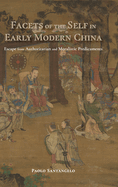 Facets of the Self in Early Modern China: Escape from Authoritarian and Moralistic Predicaments