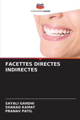 Facettes Directes Indirectes - Gandhi, Sayali, and Kamat, Sharad, and Patil, Pranav