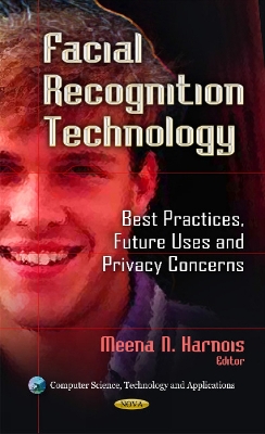 Facial Recognition Technology: Best Practices, Future Uses & Privacy Concerns - Harnois, Meena N (Editor)