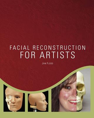 Facial Reconstruction for Artists - Flood, Jan