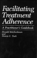 Facilitating Treatment Adherence: A Practitioner S Guidebook