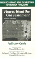 Facilitator Guide for How to Read the Old Testament: Facilitator's Guide