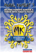 Facilitator's Manual MORAL KOMBAT 3: Helping Parents Survive & Thrive with Youth