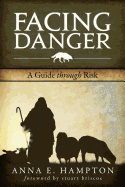 Facing Danger: A Guide Through Risk