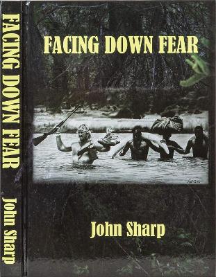 Facing Down Fear - Sharp, John
