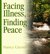 Facing Illness Finding Peace