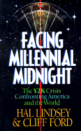 Facing Millennial Midnight: The Y2K Crisis Confronting America and the World - 