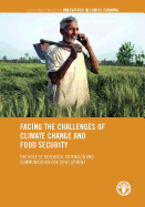 Facing the Challenges of Climate Change and Food Security: The Role of Research, Extension and Communication for Development: Occasional Papers on Innovation in Family Farming