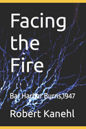 Facing the Fire: Bar Harbor Burns,1947