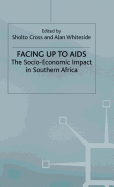 Facing up to AIDS: The Socio-Economic Impact in Southern Africa