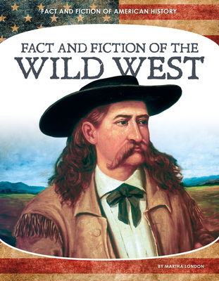 Fact and Fiction of the Wild West - London, Martha