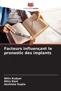 Facteurs influenant le pronostic des implants