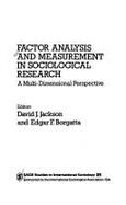 Factor Analysis and Measurement in Sociological Research: A Multi-Dimensional Perspective - Borgatta, Edgar F (Editor), and Jackson, David J