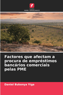 Factores que afectam a procura de emprstimos bancrios comerciais pelas PME