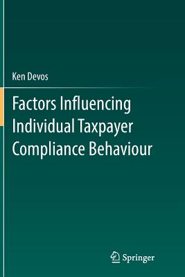 Factors Influencing Individual Taxpayer Compliance Behaviour - Devos, Ken