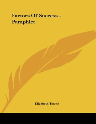 Factors of Success - Pamphlet - Towne, Elizabeth