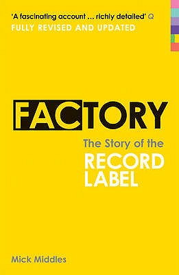 Factory: The Story of the Record Label - Middles, Mick